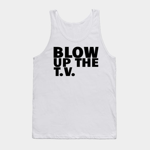 John Prine Spanish Pipedream Blow Up The TV Black Typography Tank Top by BubbleMench